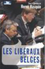 Les libéraux belges, Histoire et actualité du libéralisme